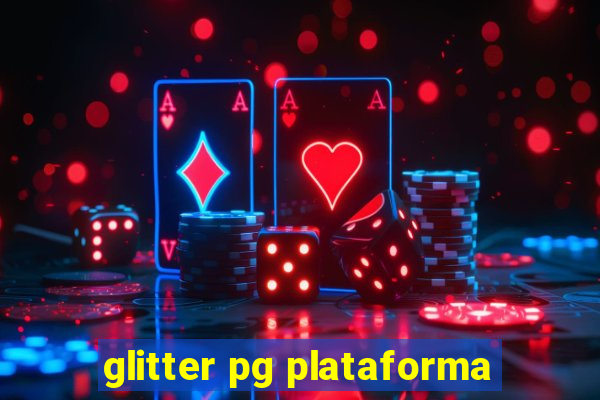 glitter pg plataforma